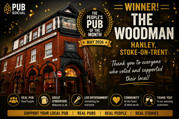 The Woodman Wins People's Pub of the Month May 2026 The Woodman in Hanley, Stoke-on-Trent announced as Pub Social's People's Pub of the Month winner for May 2026